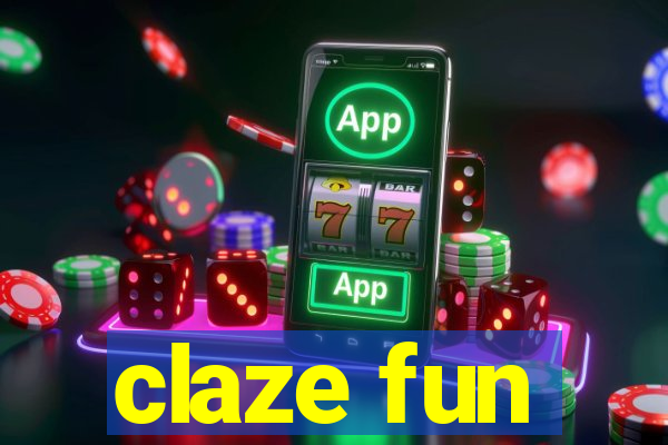 claze fun